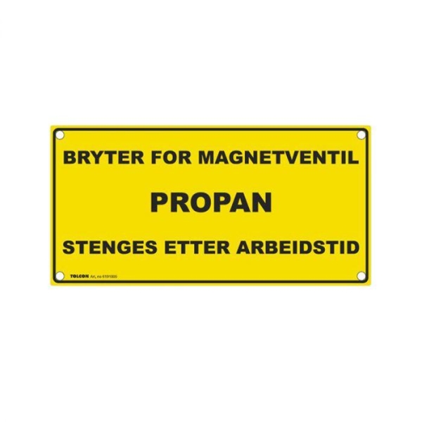 Skilt "Propan" "Bryter..." " Stenges .." 150x75mm